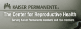 In Vitro Fertilization Kaiser Permanente Center for Reproductive Health: 