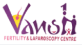 ICSI IVF Vansh Fertility Centre: 
