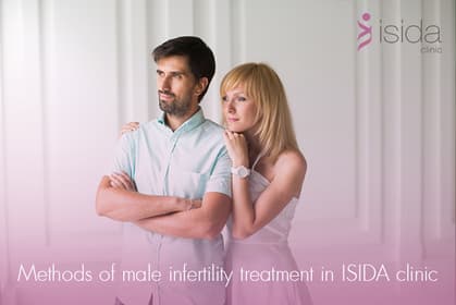 Innovative methods of male infertility treatment in the ISIDA clinic