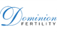 Fertility clinic Dominion Fertility in Fairfax VA