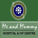 Fertility clinic Me and Mummy hospital & IVF Centre in Surat GJ